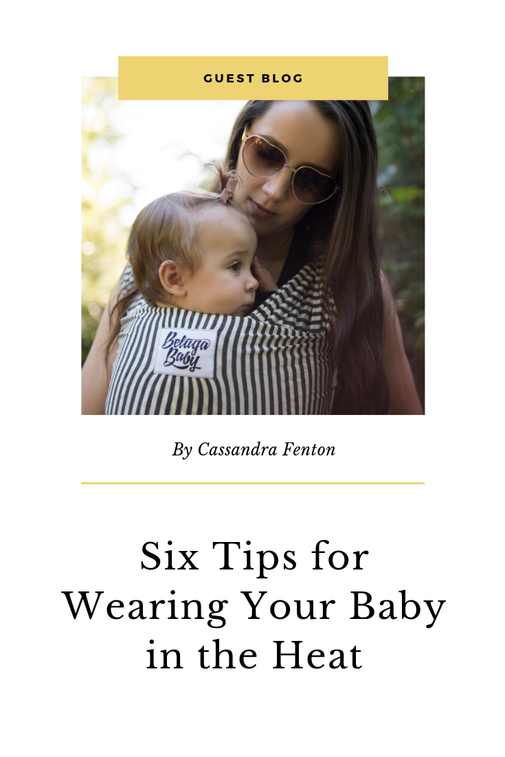 Beluga Baby has six tips for wearing your baby in the heat. Beluga Baby Carrying Slings