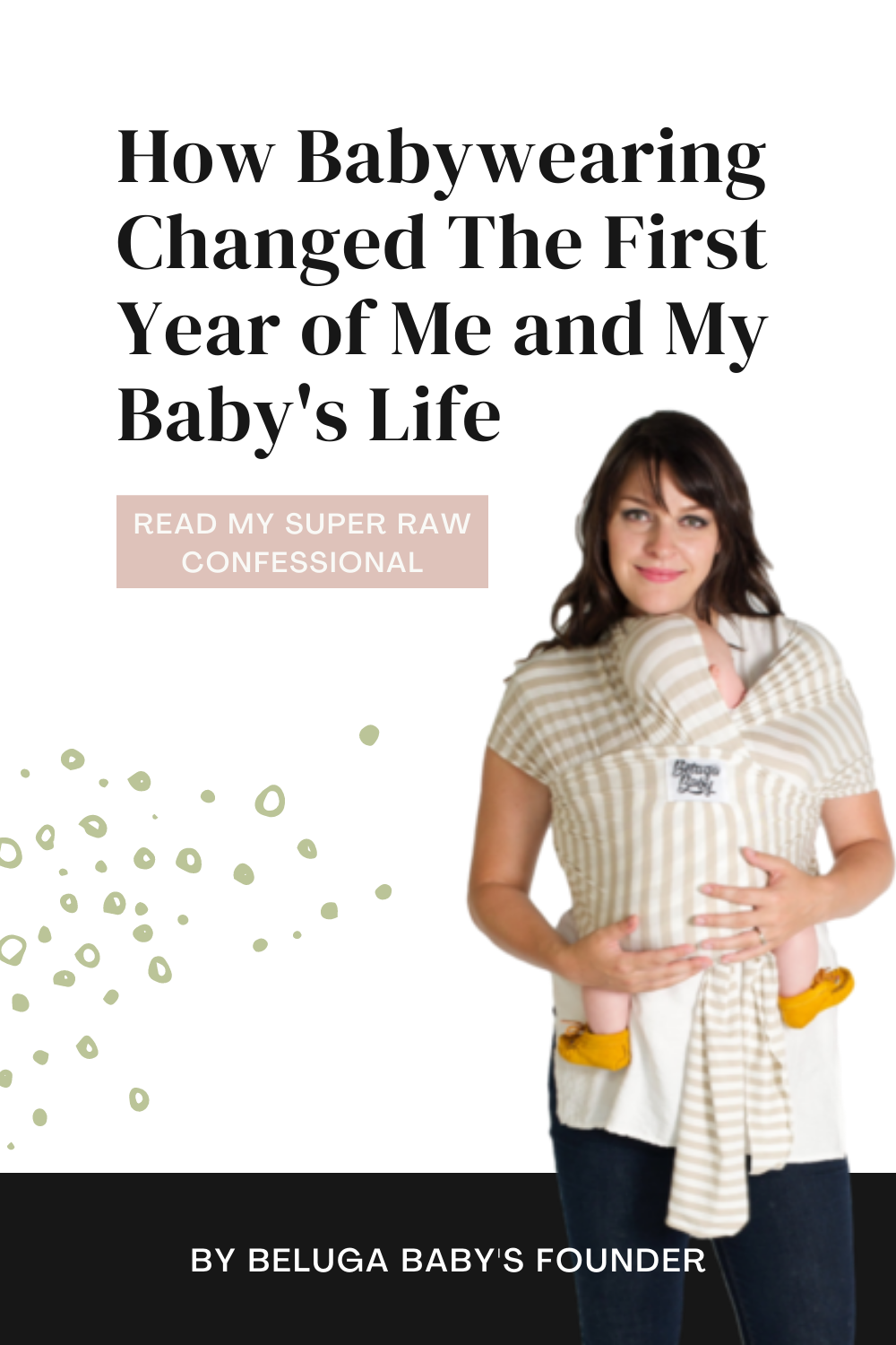 How A Baby Wrap Changed The First Year of Me and My Baby's Life