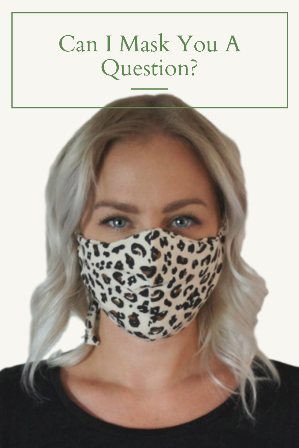 Can I Mask You A Question?