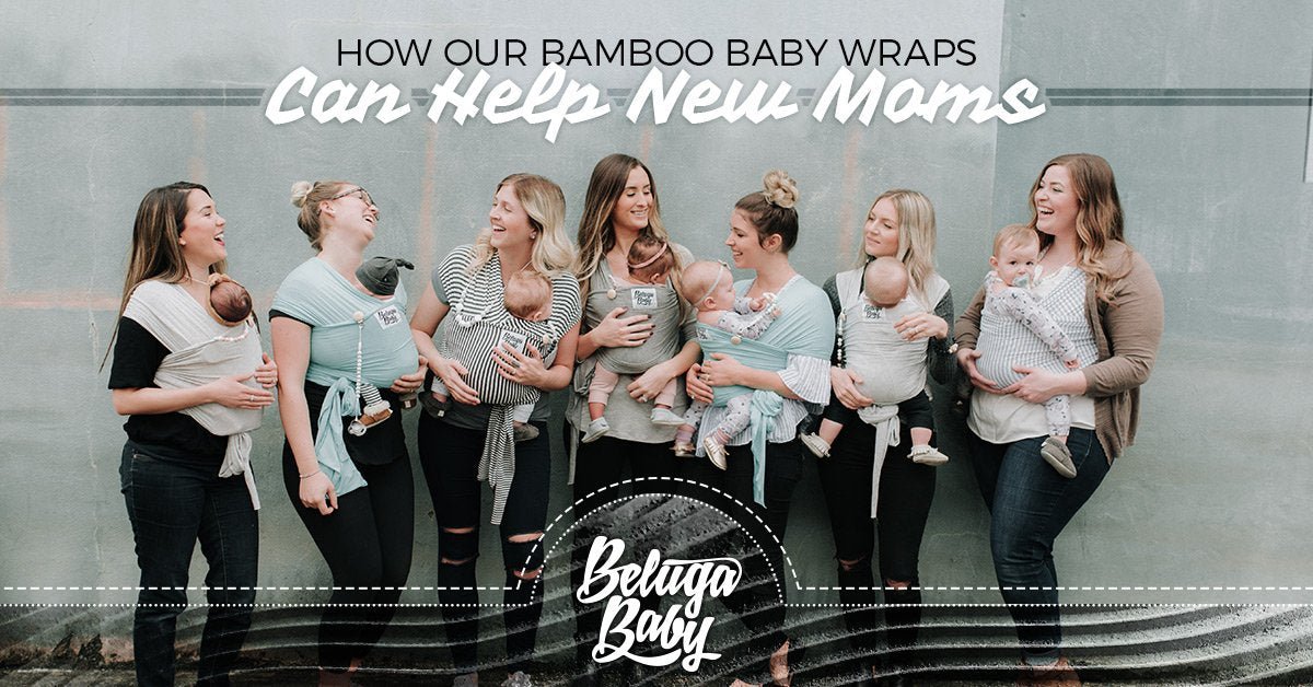 How Bamboo Baby Wraps Help New Moms - Beluga Baby Carriers
