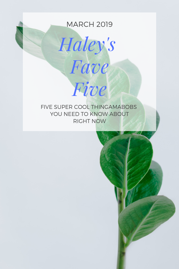 A Few of my Favourite Things....March 2019